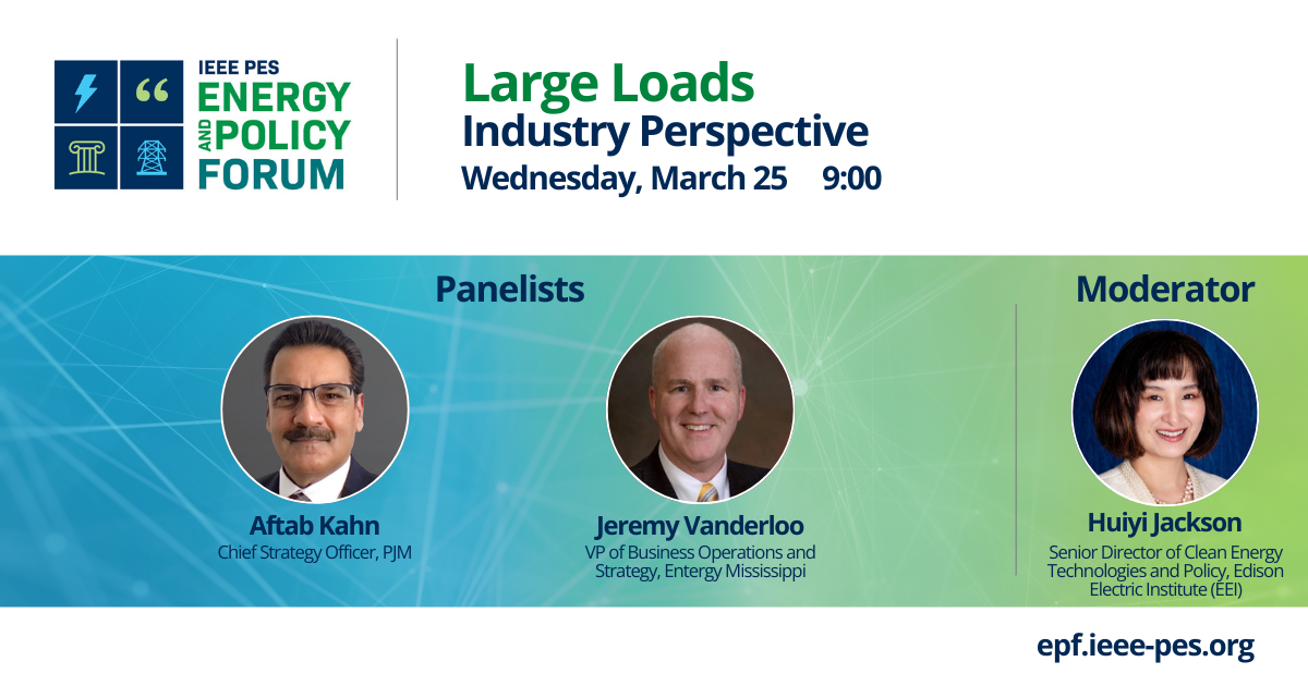 Large Loads Industry Perspective March 25 at 9:00